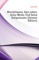 Winckelmann, Sein Leben, seine Werke und seine Zeitgenossen, Zweiter Band