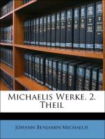 Michaelis Werke. 2. Theil