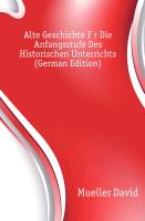 Alte Geschichte Für Die Anfangsstufe Des Historischen Unterrichts, Siebente Auflage