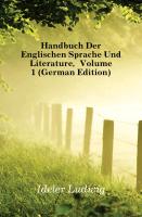 Handbuch Der Englischen Sprache Und Literature