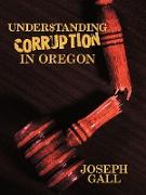 Understanding Corruption In Oregon