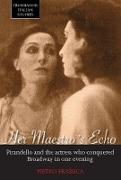 Her Maestro's Echo: Pirandello and the Actress Who Conquered Broadway in One Evening