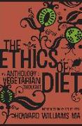 The Ethics Of Diet - An Anthology of Vegetarian Thought