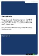 Vergleichende Betrachtung von SAP R/3 und SAP APO in der Produktionsplanung und ¿steuerung