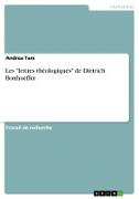 Les "lettres théologiques" de Dietrich Bonhoeffer