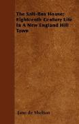 The Salt-Box House, Eighteenth Century Life in a New England Hill Town