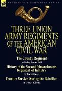 Three Union Army Regiments of the American Civil War