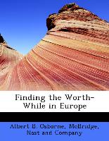 Finding the Worth-While in Europe