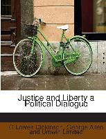 Justice And Liberty A Political Dialogue