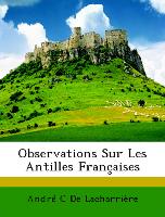 Observations Sur Les Antilles Françaises