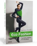 Eco Fashion - Top-Labels entdecken die Grüne Mode