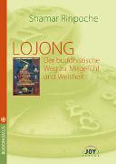 Lojong - Der buddhistische Weg zu Mitgefühl und Weisheit