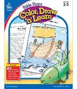 Bible Story Color, Draw, 'n' Learn!, Grades 2 - 3