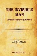 The Invisible Man, a Grostesque Romance
