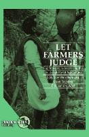 Let Farmers Judge: Experiences in Assessing the Sustainability of Agriculture