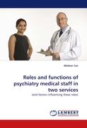 Roles and functions of psychiatry medical staff in two services