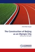 The Construction of Beijing as an Olympic City