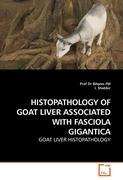 HISTOPATHOLOGY OF GOAT LIVER ASSOCIATED WITH FASCIOLA GIGANTICA
