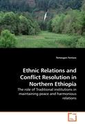 Ethnic Relations and Conflict Resolution in Northern Ethiopia