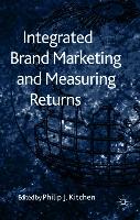 Integrated Brand Marketing and Measuring Returns