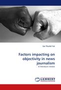 Factors impacting on objectivity in news journalism