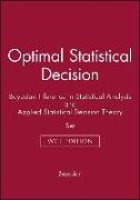 Optimal Statistical Decision & Bayesian Inference in Statistical Analysis & Applied Statistical Decision Theory