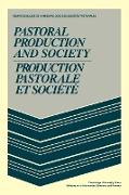 Pastoral Production and Society/Production Pastorale Et Soci T
