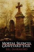 Mortal Silences, Graveyard Talk