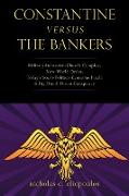 Constantine Versus the Bankers