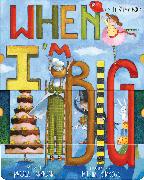 When I'm Big: A Silly Slider Book