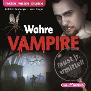 Faust jr. - Die Wissensdetektei 03. Wahre Vampire