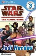 DK Readers L3: Star Wars: The Clone Wars: Jedi Heroes