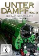Unter Dampf 2-Eisenbahn In Deutschland 1920-1945