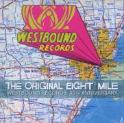 Original Eight Mile-Westbound Records 40th Anniv