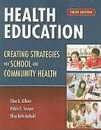 Health Education: Creating Strategies for School and Community Health