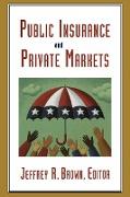 Public Insurance and Private Markets