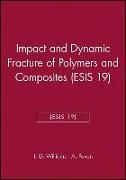 Impact and Dynamic Fracture of Polymers and Composites (ESIS 19)