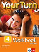 Your Turn 4. 8. Schulstufe. Workbook Achieve