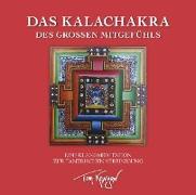 Das Kalachakra des Großen Mitgefühls. Eine Klangmeditation zur tantrischen Vereinigung