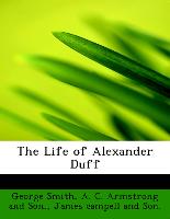 The Life of Alexander Duff