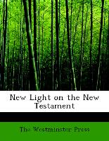 New Light on the New Testament