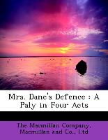 Mrs. Dane's Defence : A Paly in Four Acts