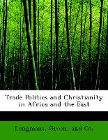 Trade Politics and Christianity in Africa and the East