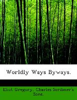 Worldly Ways Byways