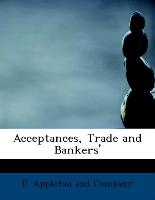Acceptances, Trade and Bankers'