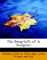 The Song-Life of a Sculptor