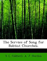 The Service of Song for Babtist Churches