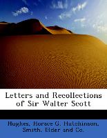 Letters and Recollections of Sir Walter Scott