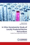 In Vitro Genotoxicity Study of Locally Produced Bovine Pericardium