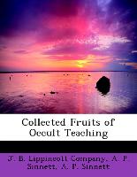 Collected Fruits of Occult Teaching